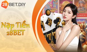 Nạp tiền 28BET