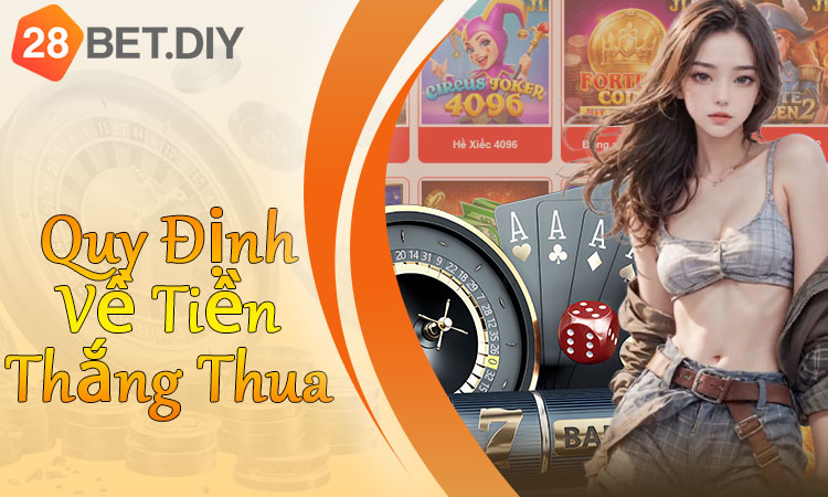 Quy định về tiền thắng, thua, và quản lý tài chính