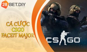 Cá cược CSGO FACEIT Major